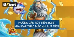 huong-dan-rut-tien-8kbet-giai-dap-thac-mac